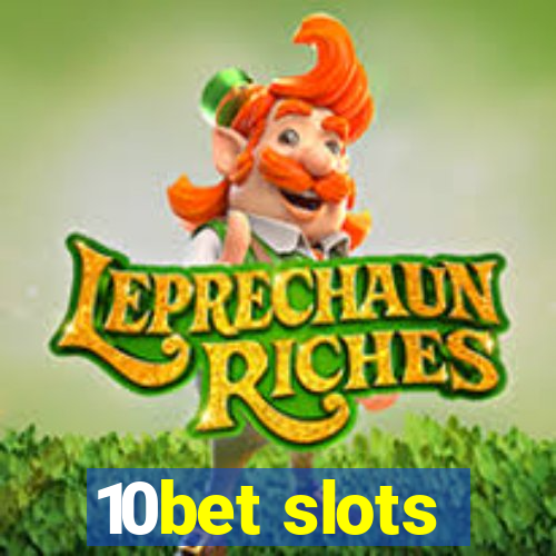 10bet slots